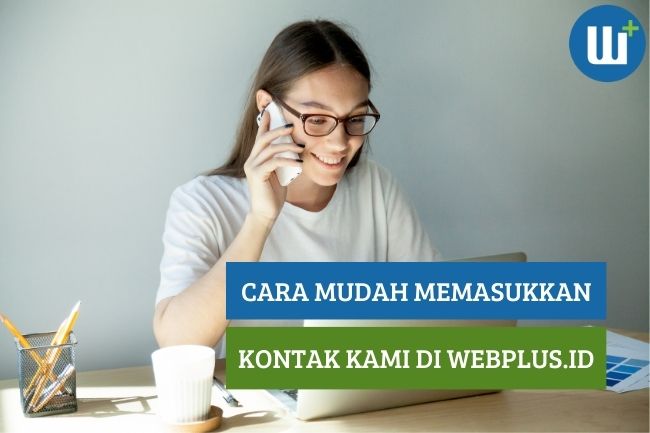 Cara Mudah Memasukkan Kontak Kami di WebPlus.id